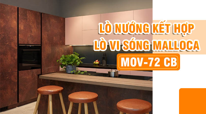 Giới thiệu về lò nướng kết hợp vi sóng Malloca MOV-72 CB